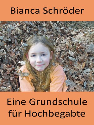 cover image of Eine Grundschule für Hochbegabte